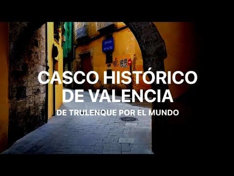 Dónde está el casco histórico de Valencia