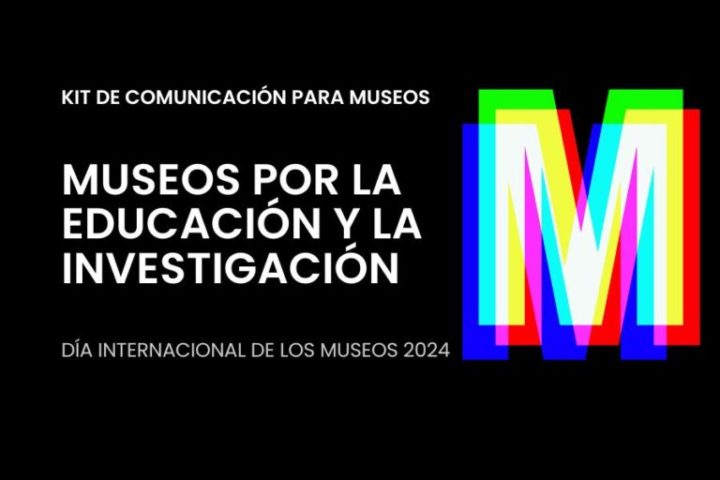 Kit de herramientas del ICOM para el Día Internacional de los Museos 2024 - International Council of Museums -International Council of Museums